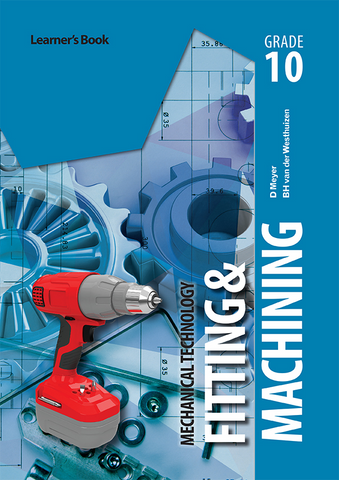 eBook: Mechanical Technology Grade 10 Fitting and Machining Learner Book