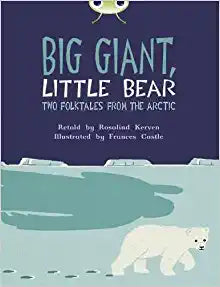 Bug Club Independent Fiction Year 3 Brown B Big Giant, Little Bear (BUG CLUB)