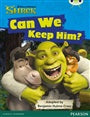 Bug Club Independent Fiction Year 1 Blue B Shrek: Can We Keep Him