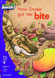 Aweh! English Grade 3 Level 9 Reader 5 How Snake got her bite