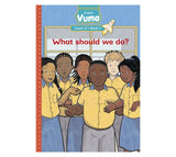 Vuma Level 12 Book 7 Reader: What should we do?