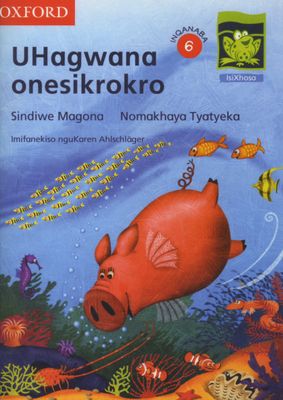 Uhagwana onesikrokro: Reader 1: Gr 6 (Xhosa, Staple bound)