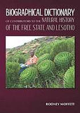 A biographical dictionary of contributors to the natural history of the Free State and Lesotho