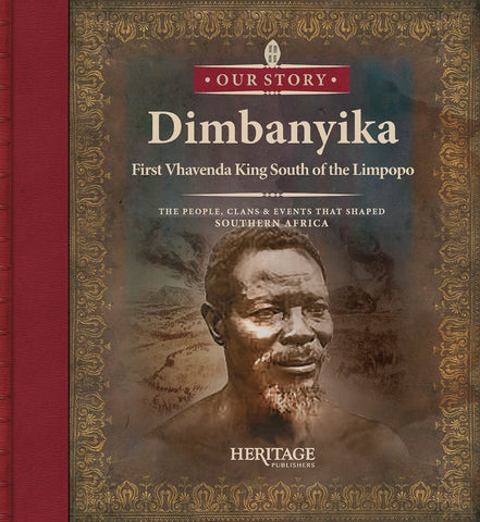 Dimbanyika: First VhaVenda King South of the Limpopo