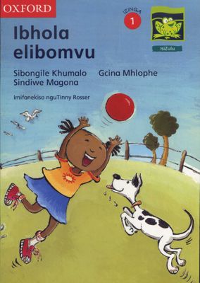 Ibhola elibomvu: Reader 3: Gr 1 (Zulu, Paperback)