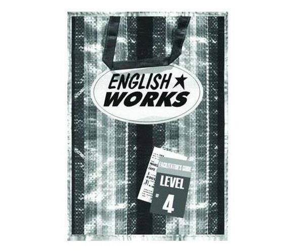 English Works Level 4 Facilitator S Guide Elex Academic Bookstore