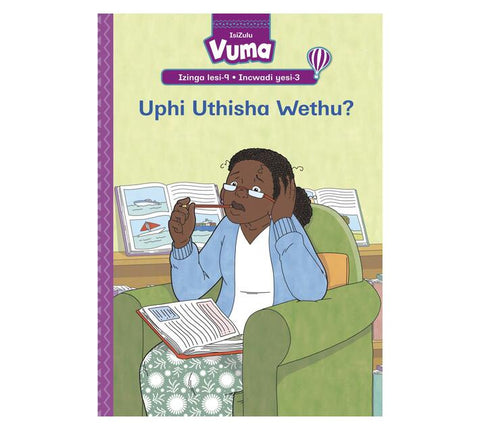 Vuma Izinga lesi-9 Incwadi Enkulu yesi-3: Uphi Uthisha Wethu?