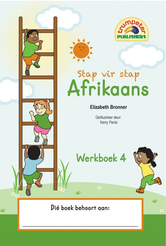 Stap vir stap Afrikaans Werkboek 4 (Additional language)