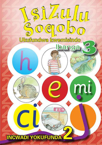 ISIZULU SOQOBO (PHONIC PROG) GRADE 3 READER LEVEL 2