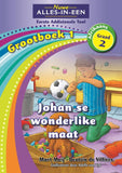 Nuwe Alles-In-Een Graad 2 Eerste Addisionele Taal Grootboek 1: Johan se wonderlike maat