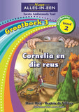 Nuwe Alles-In-Een Graad 2 Eerste Addisionele Taal Grootboek 3: Cornelia en die reus