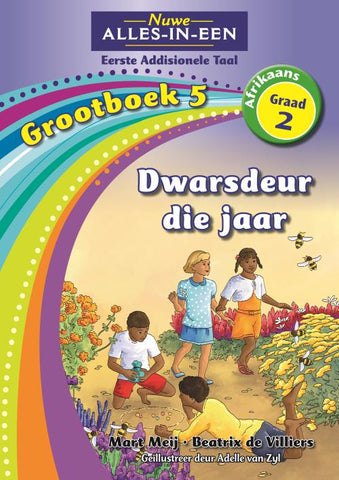 Nuwe Alles-In-Een Graad 2 Eerste Addisionele Taal Grootboek 5: Dwarsdeur die jaar