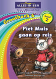 Nuwe Alles-In-Een Graad 2 Eerste Addisionele Taal Grootboek 6: Piet Muis gaan op reis