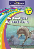 Nuwe Alles-In-Een Graad 2 Eerste Addisionele Taal Grootboek 7: Die kind met die ronde be