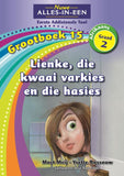 Nuwe Alles-In-Een Graad 2 Eerste Addisionele Taal Grootboek 15: Lienke, die kwaai varkies en die hasies