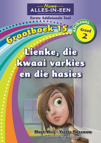 Nuwe Alles-In-Een Graad 2 Eerste Addisionele Taal Grootboek 15: Lienke, die kwaai varkies en die hasies