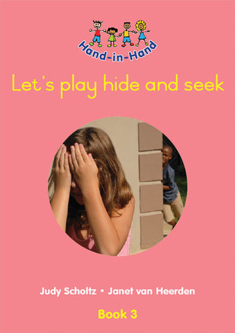 HAND IN HAND GRADE R (BB) BK 3: LETS PLAY HIDE AND SEEK