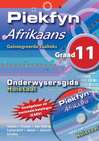 Piekfyn Afrikaans – ’n Geïntegreerde taalteks Huistaal Onderwysergids Gr. 11 + CD