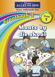 Nuwe Alles-In-Een Graad 1 Eerste Addisionele Taal Grootboek 2: Maats by die skool