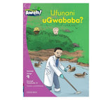 Aweh! IsiZulu Reading Scheme Grade 3 Reader 10 Ufunani uGwababa?