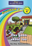 Nuwe Alles-In-Een Graad R Huistaal Grootboek 2: Ons gaan skool toe