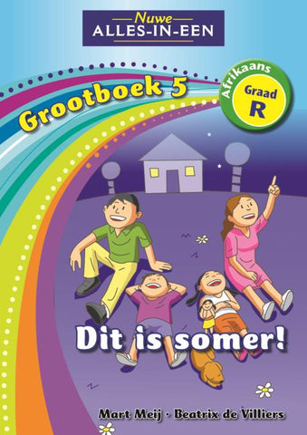 Nuwe Alles-In-Een Graad R Huistaal Grootboek 5: Dit is somer!