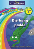 Nuwe Alles-In-Een Graad R Huistaal Grootboek 13: Die bang padda