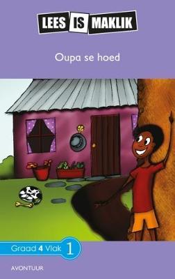 Lees is Maklik Grade 4: Oupa se Hoed (NKABV)(Reader)