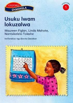 Usuku Iwami Lokuzalwa - Gr 1: Reader (Xhosa, Paperback)