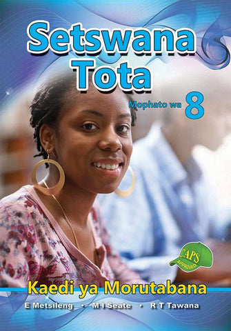 SETSWANA TOTA GRADE 8 TEACHER'S GUIDE