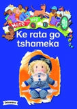 HWG BB: KE RATA GO TSHAMEKA
