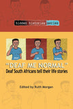‘Deaf me normal’