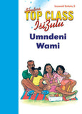 TOP CLASS ISIZULU FAL GRADE 1 BIG BOOK 5:UMNDENI WAMI