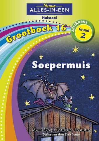 Nuwe Alles-In-Een Graad 2 Huistaal Grootboek 16: Soepermuis