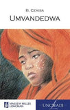 Umvandedwa (MML Literature - IsiXhosa Novel)