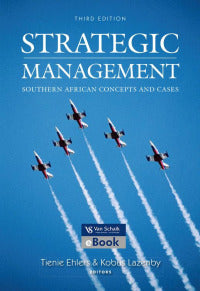 Strategic management - southern African concepts and cases 3/e
