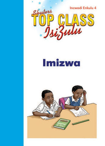 TOP CLASS ISIZULU FAL GRADE 1 BIG BOOK 4:IMIZWA