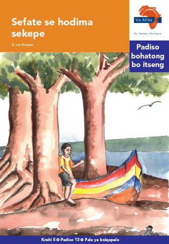 "Via Afrika Sesotho Home Language Intermediate Phase Graded Reader 13:  Sefate se hodima sekepe (Printed book.)"