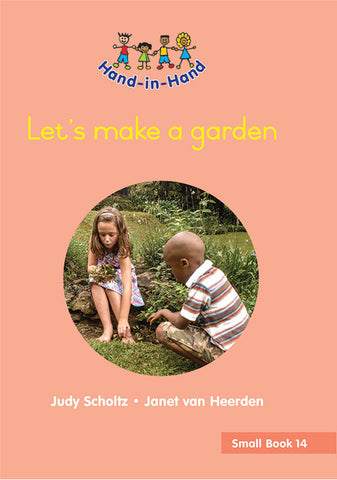 HAND IN HAND GRADE R (SB) BK 14: LETS MAKE A GARDEN