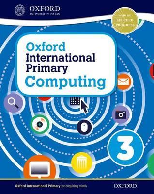 Oxford International Primary Computing: Student Book 3