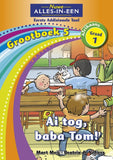 Nuwe Alles-In-Een Graad 1 Eerste Addisionele Taal Grootboek 5: Ai tog, baba Tom!