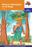 "Via Afrika Setswana Home Language Intermediate Phase Graded Reader 14:  Nkoko le diphologolo tse di tlhaga (Printed book.)"