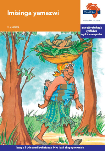 "Via Afrika isiXhosa Home Language Intermediate Phase Graded Reader 14: Imisinga yamazwi (Printed book.)"