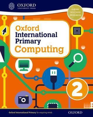 Oxford International Primary Computing: Student Book 2
