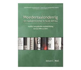 Moedertaalonderrig en taalaktivisme in Suid-Afrika : Analise van gedrukte mediadekking tussen 2006 en 2010 (Paperback / softback)