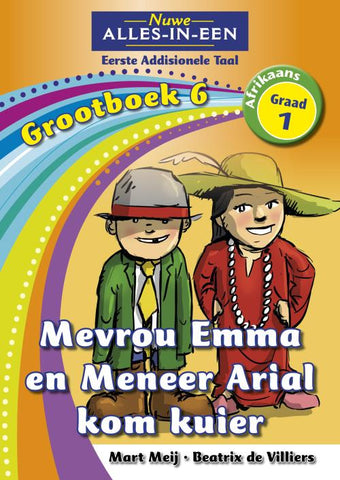 Nuwe Alles-In-Een Graad 1 Eerste Addisionele Taal Grootboek 6: Mevrou Emma en meneer Arial kom kuier