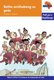 "Via Afrika Sepedi Home Language Intermediate Phase Graded Reader 15: Batho setšhabeng sa gešo (Printed book.)"