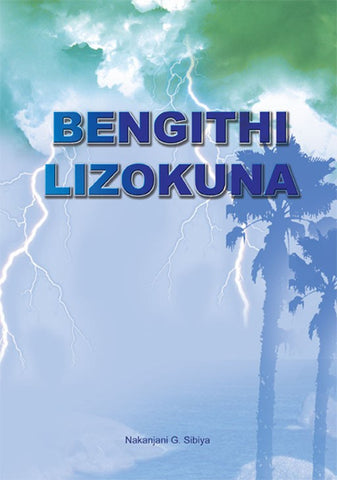 BENGITHI LIZOKUNA (SCHOOL EDITION)