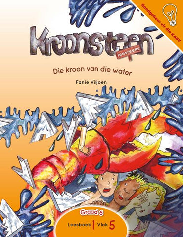 Leesboek 1 Vlak 5: Die kroon van die water (Graad 6)