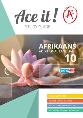 ACE IT! AFRIKAANS FAL GRADE 10